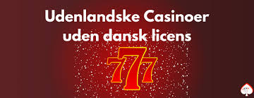 Bedste Online Casino Uden Dansk Licens - Spil Sikkert og Smart