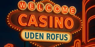 Online Casino uden ROFUS - Få Adgang til Spillet uden Begrænsninger